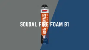 Soudal Fire Foam B1 Blog